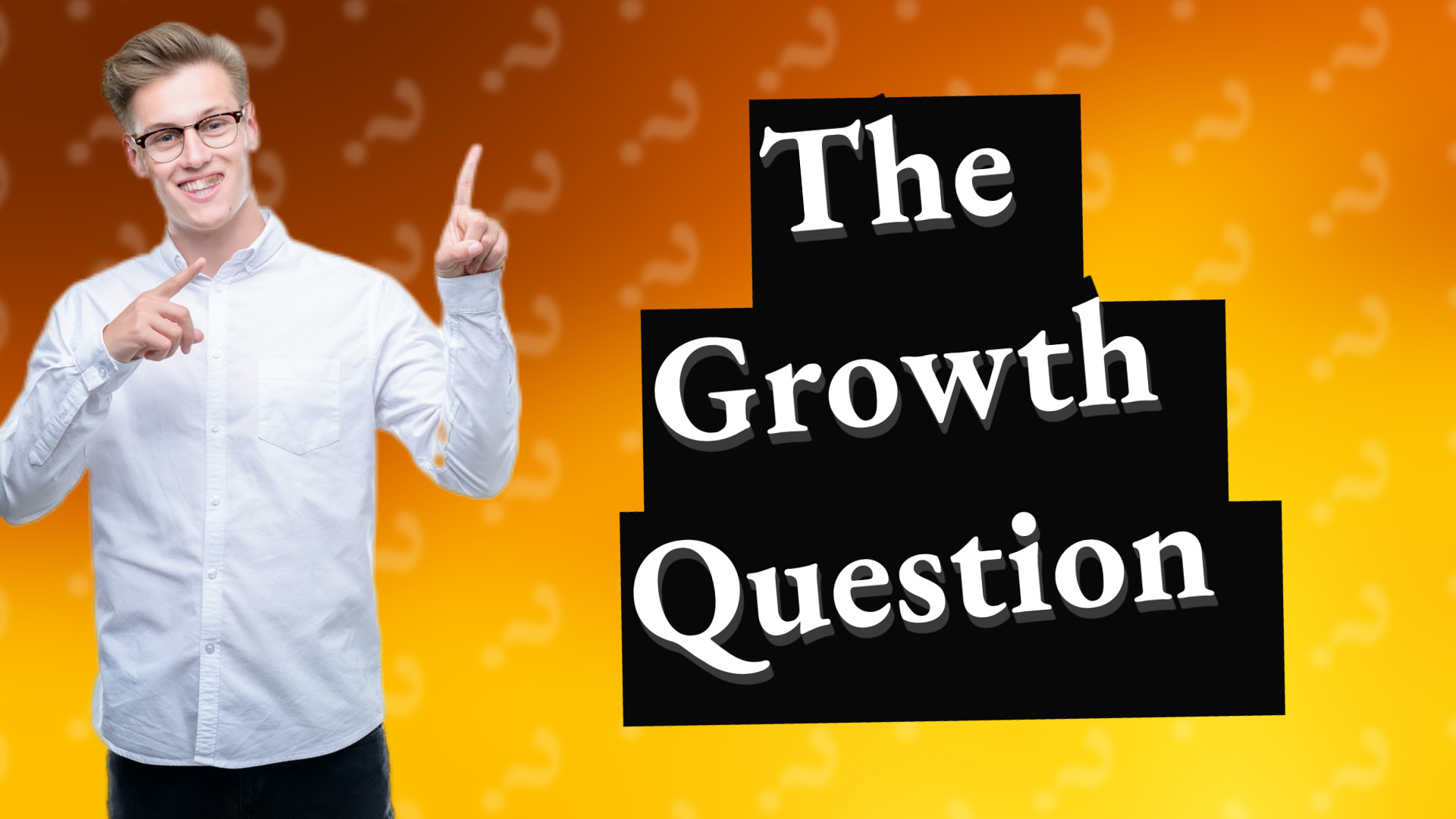 The Growth Question