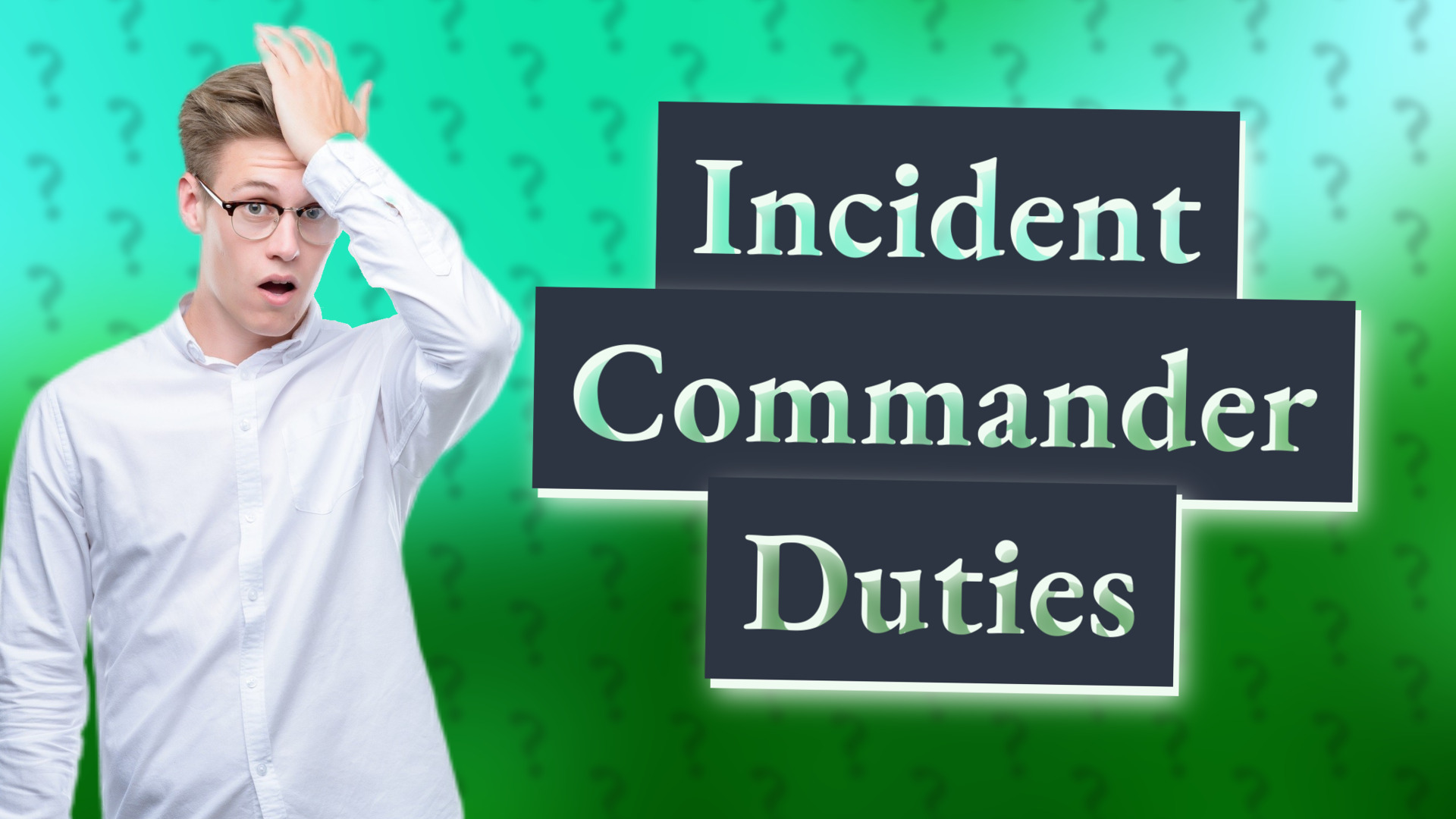 Incident Commander Duties