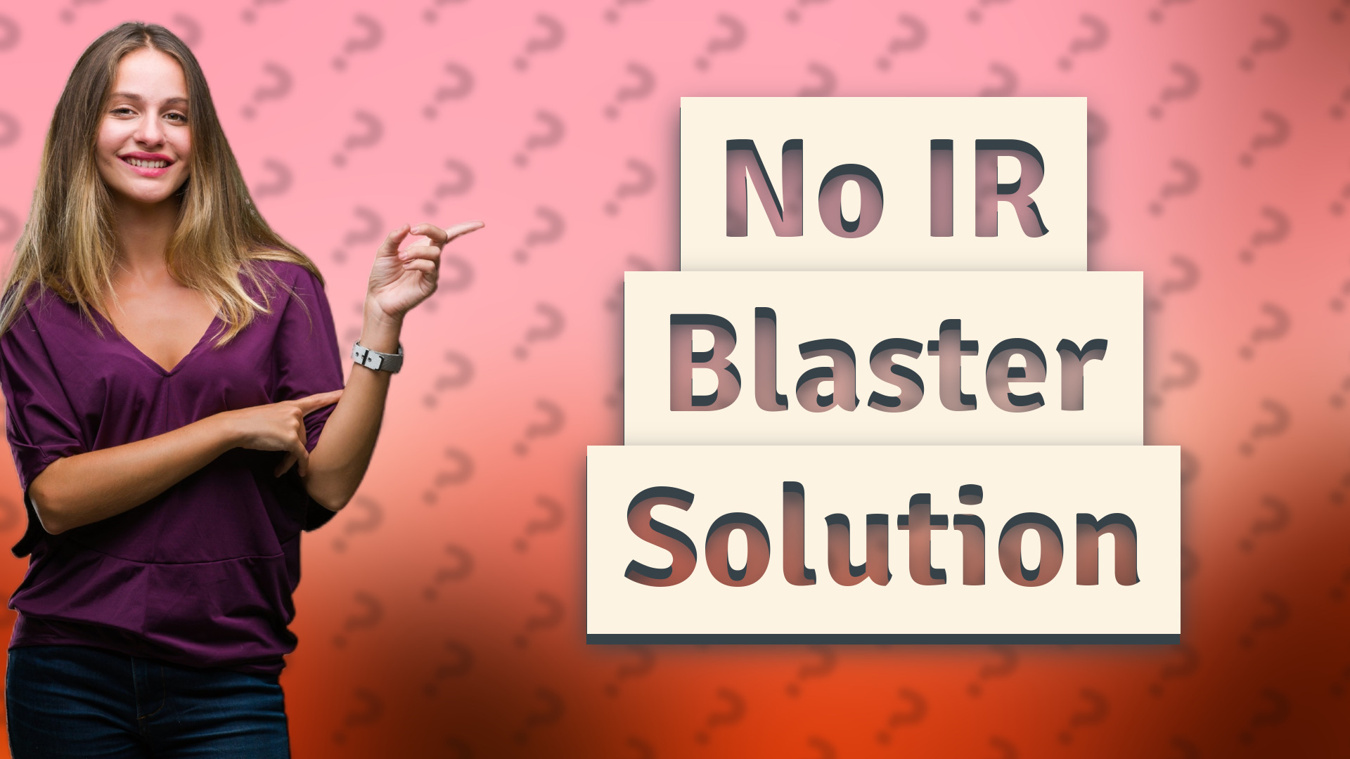 No IR Blaster Solution