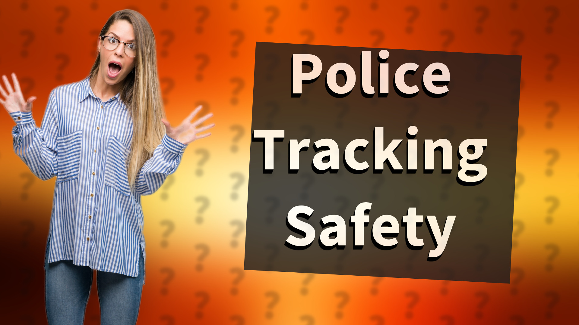 Police Tracking Safety
