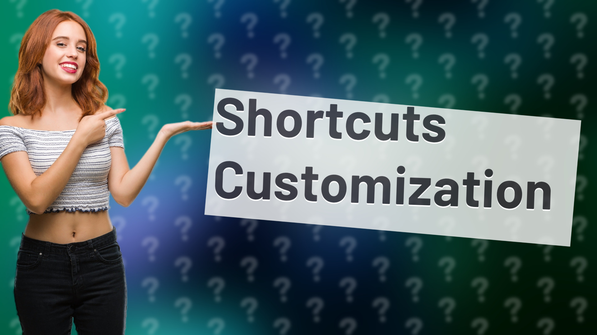 Shortcuts Customization