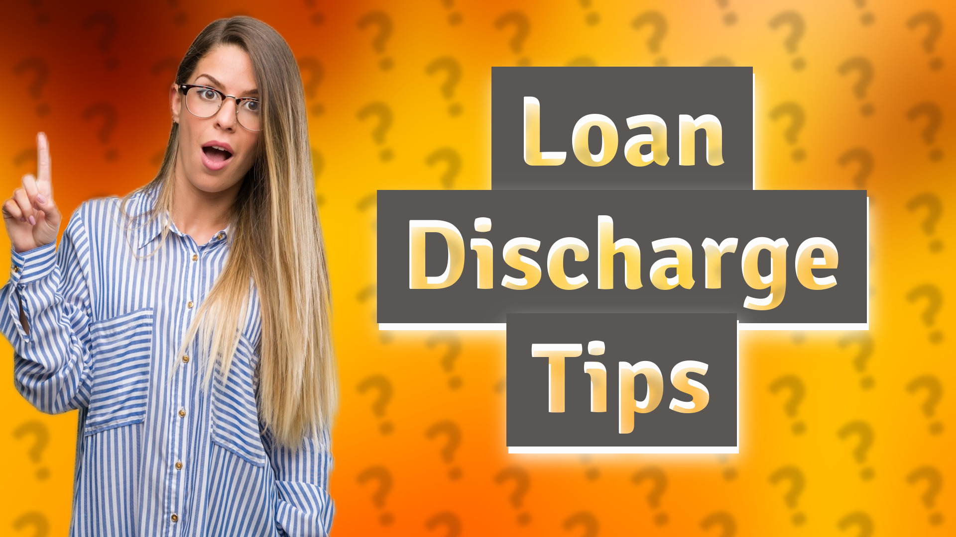 Loan Discharge Tips