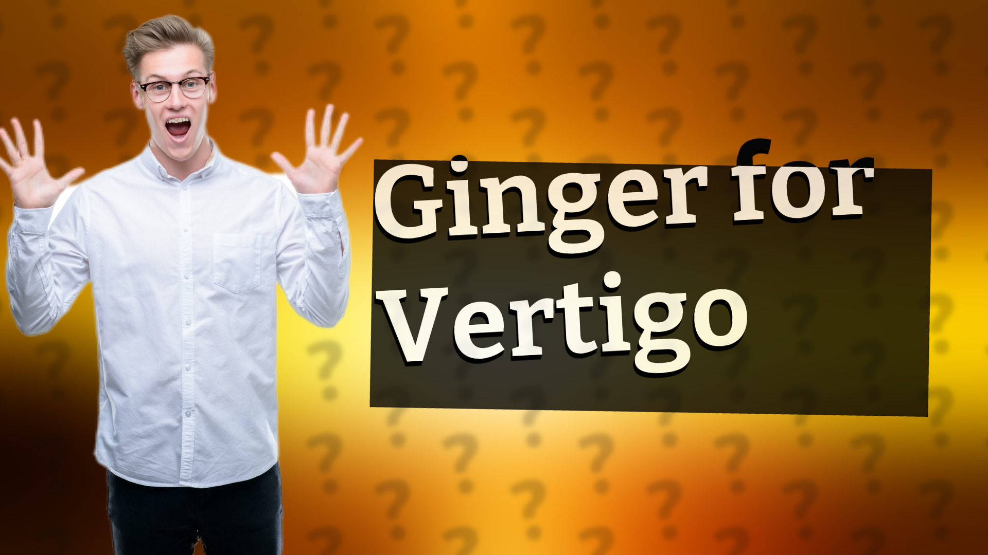 Ginger for Vertigo