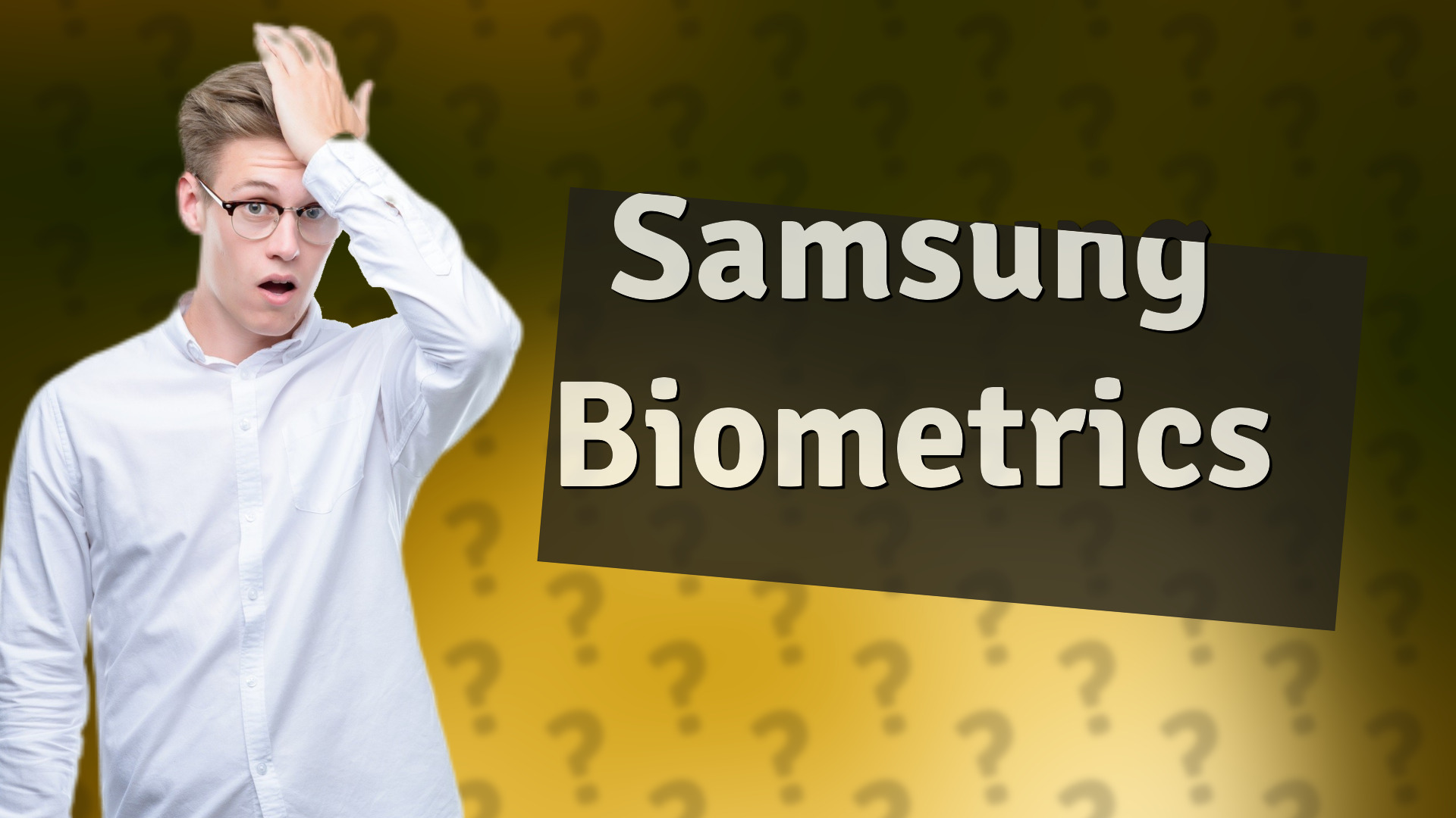 Samsung Biometrics