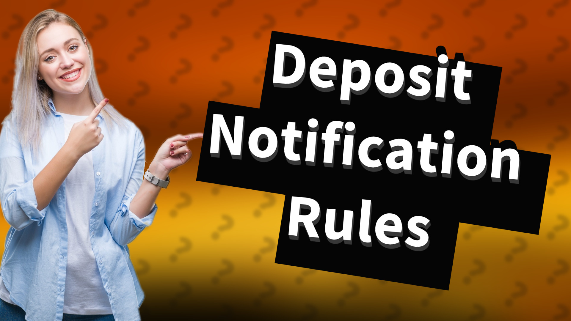 Deposit Notification Rules