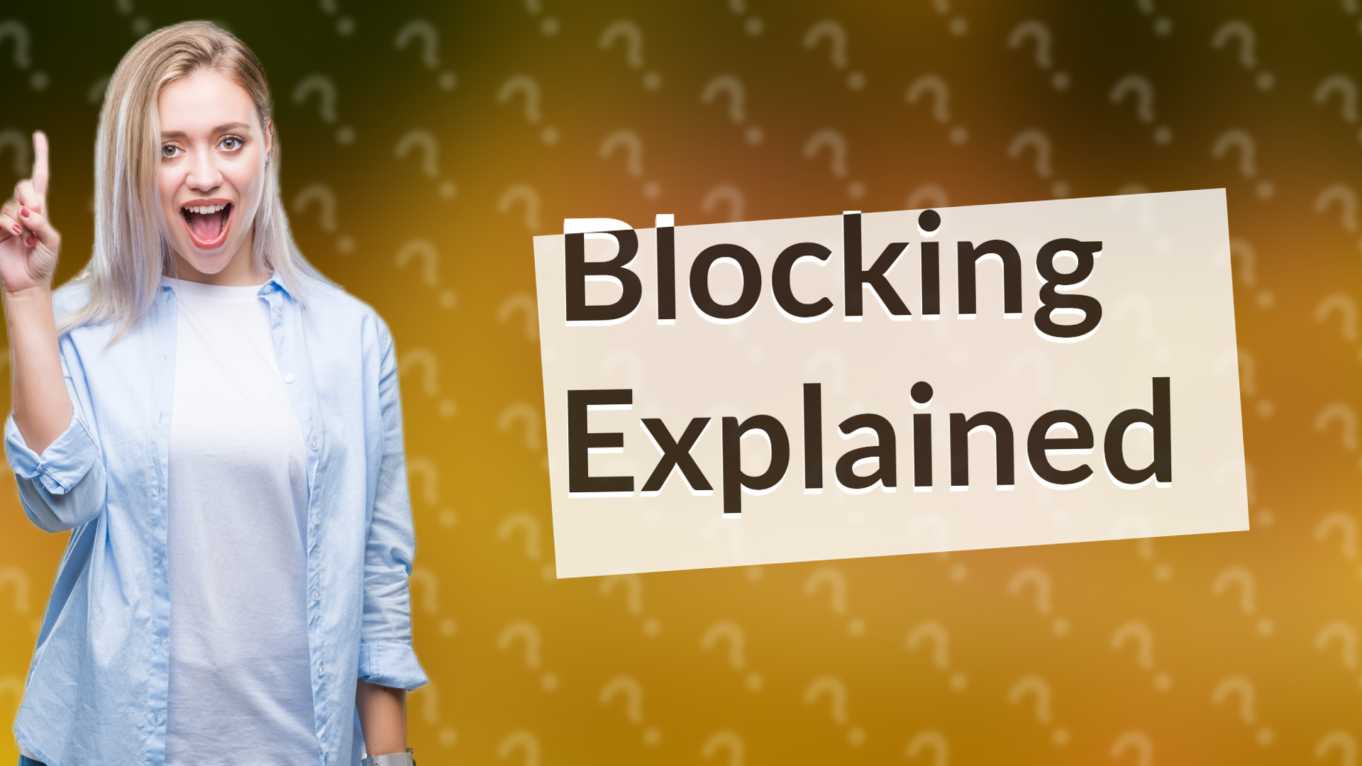 Blocking Explained