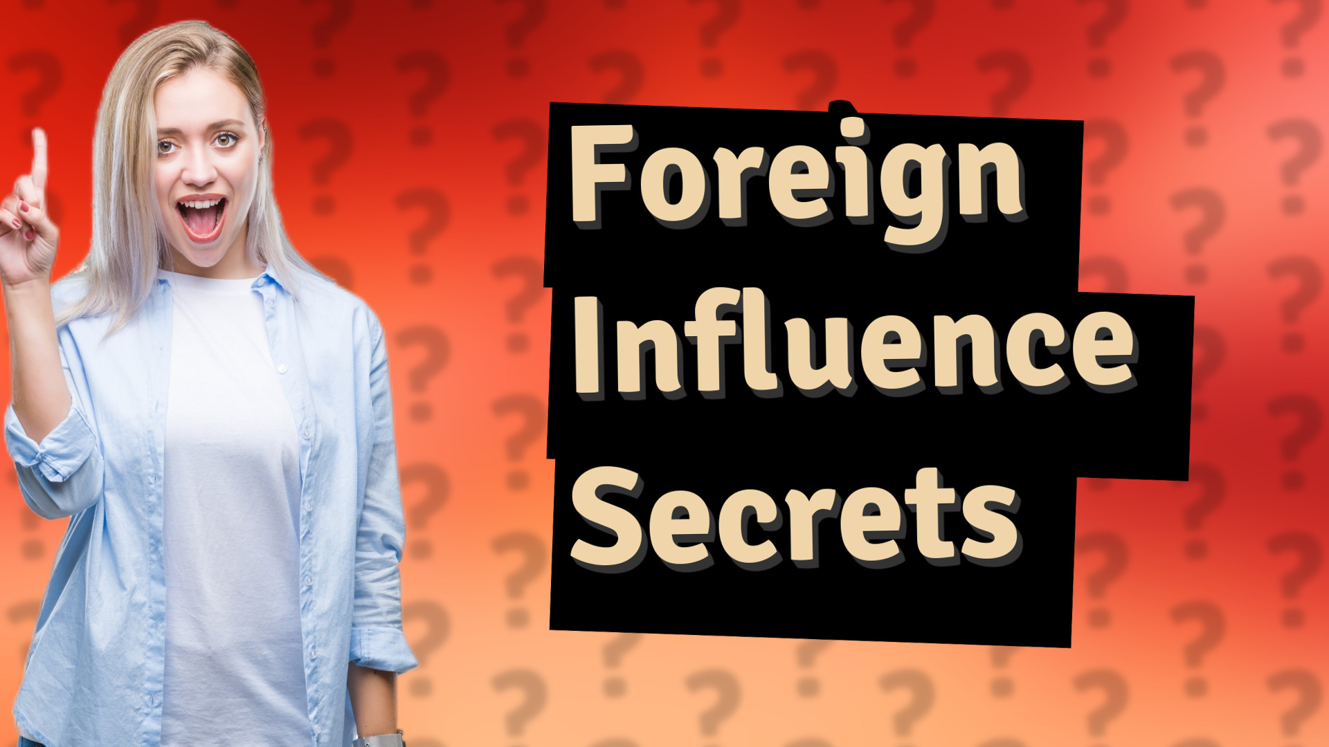 Foreign Influence Secrets