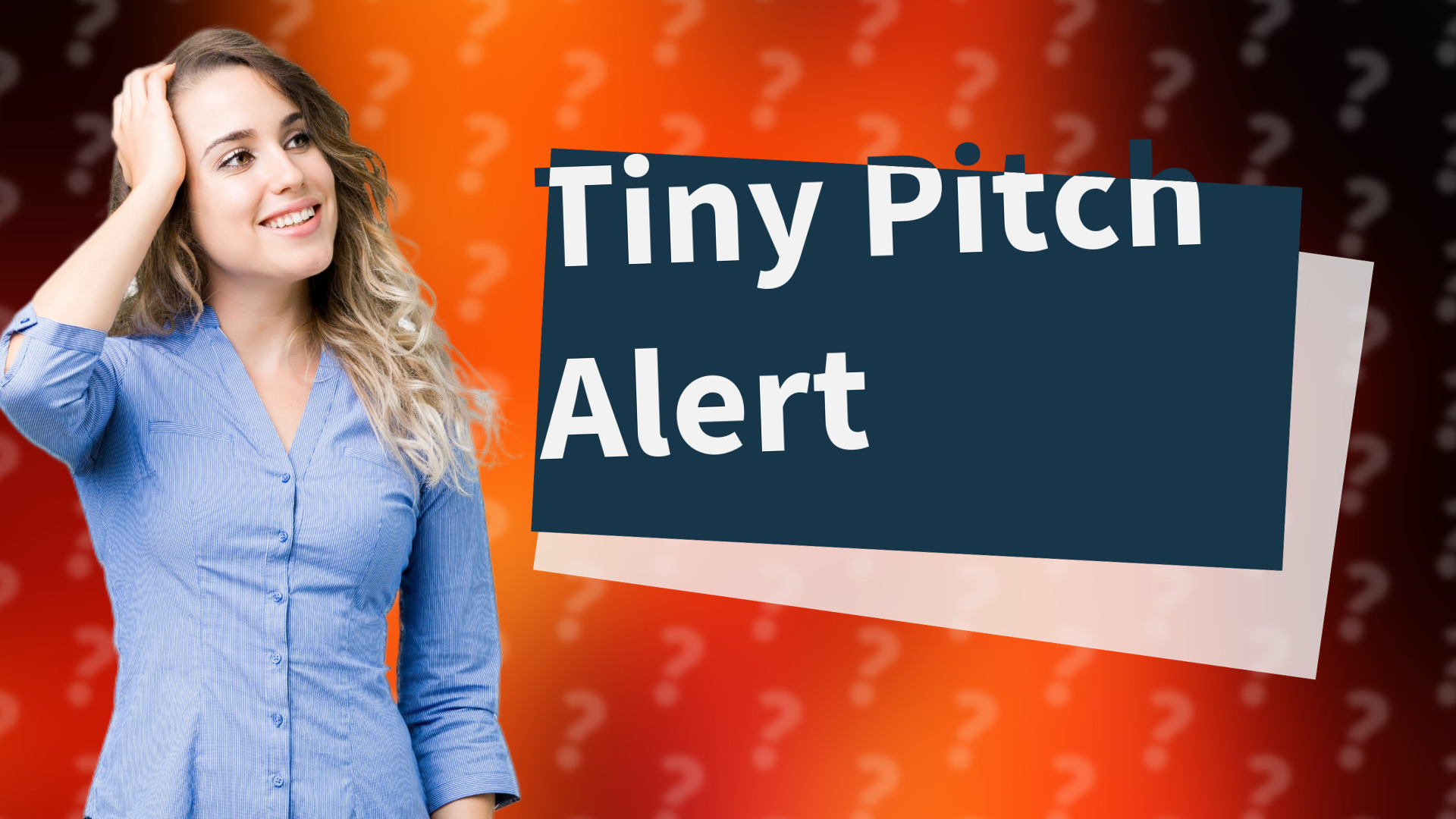 Tiny Pitch Alert