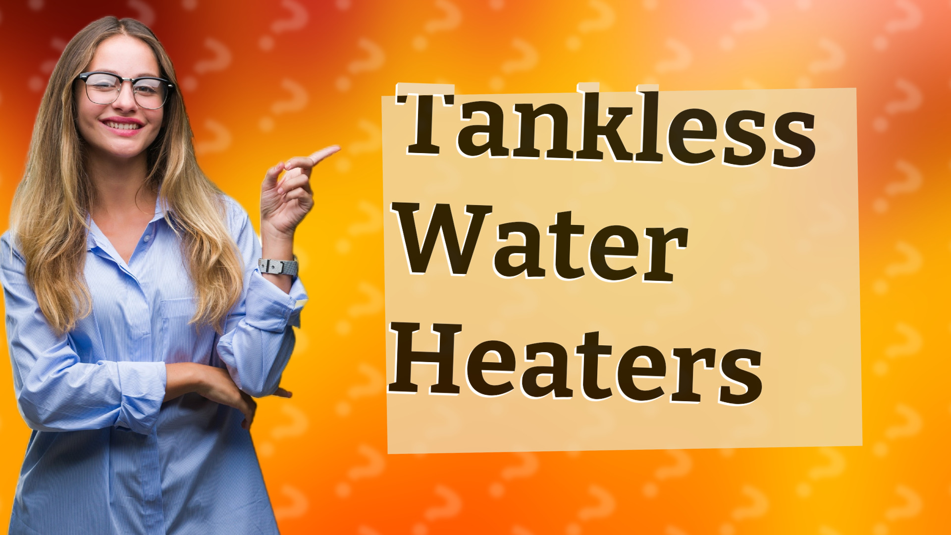 Tankless Water Heaters