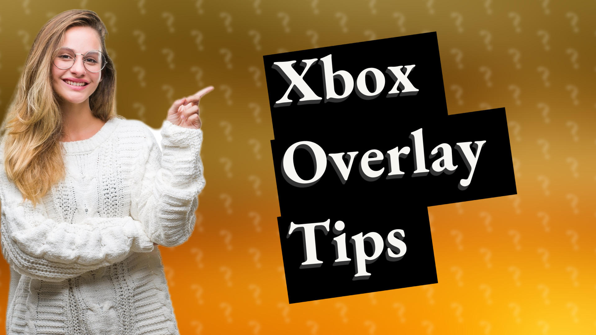 Xbox Overlay Tips