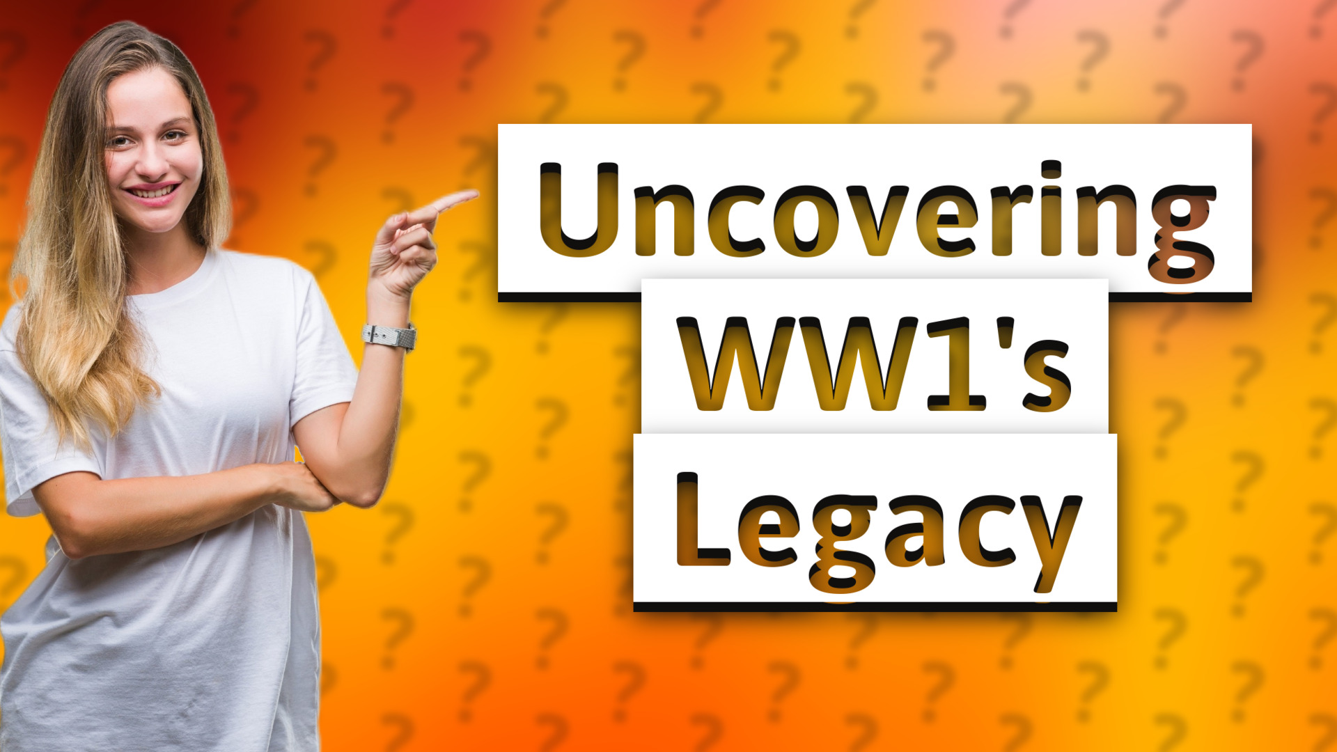 Uncovering WW1's Legacy