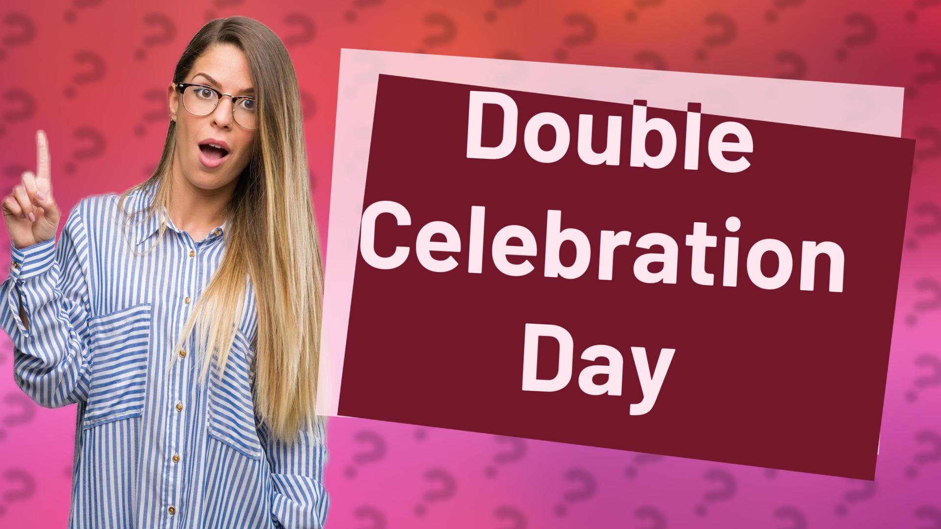 Double Celebration Day