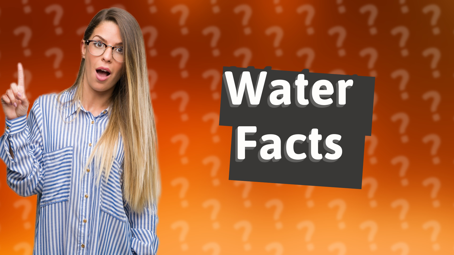 Water Facts