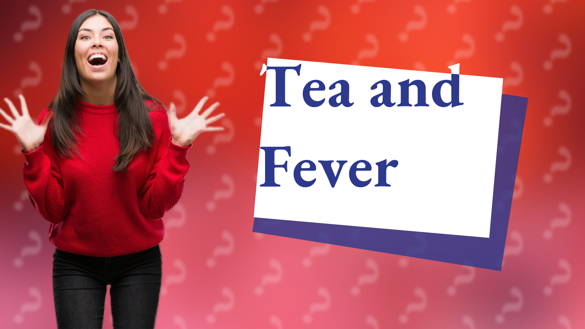 Tea and Fever