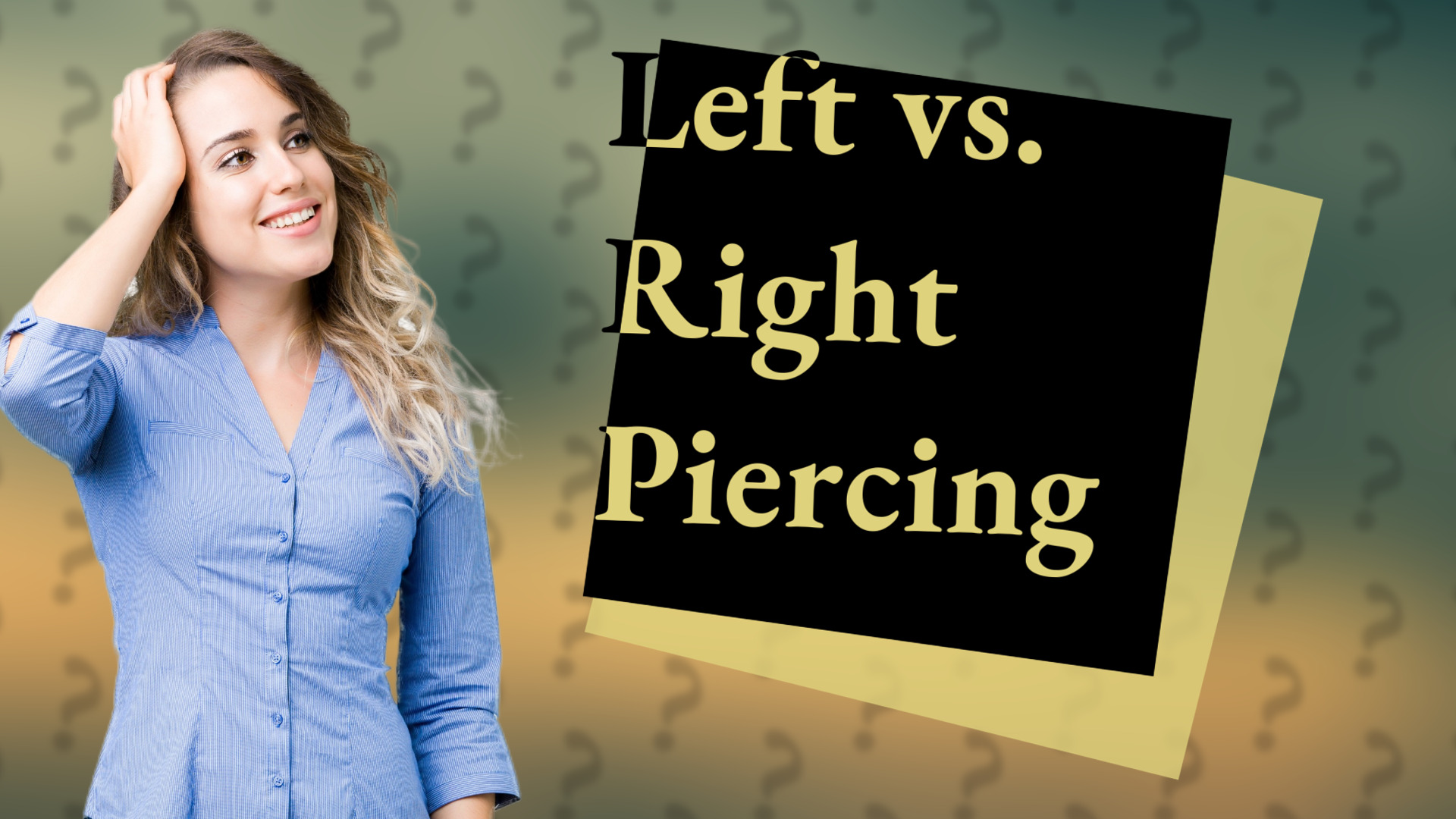 Left vs. Right Piercing