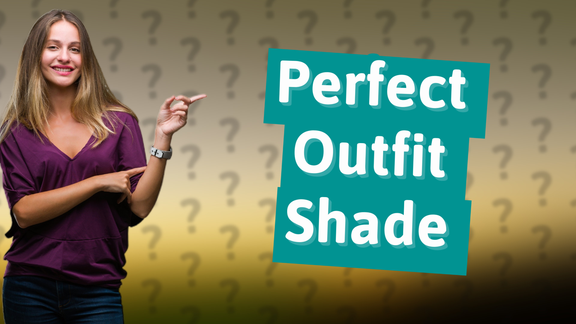 Perfect Outfit Shade