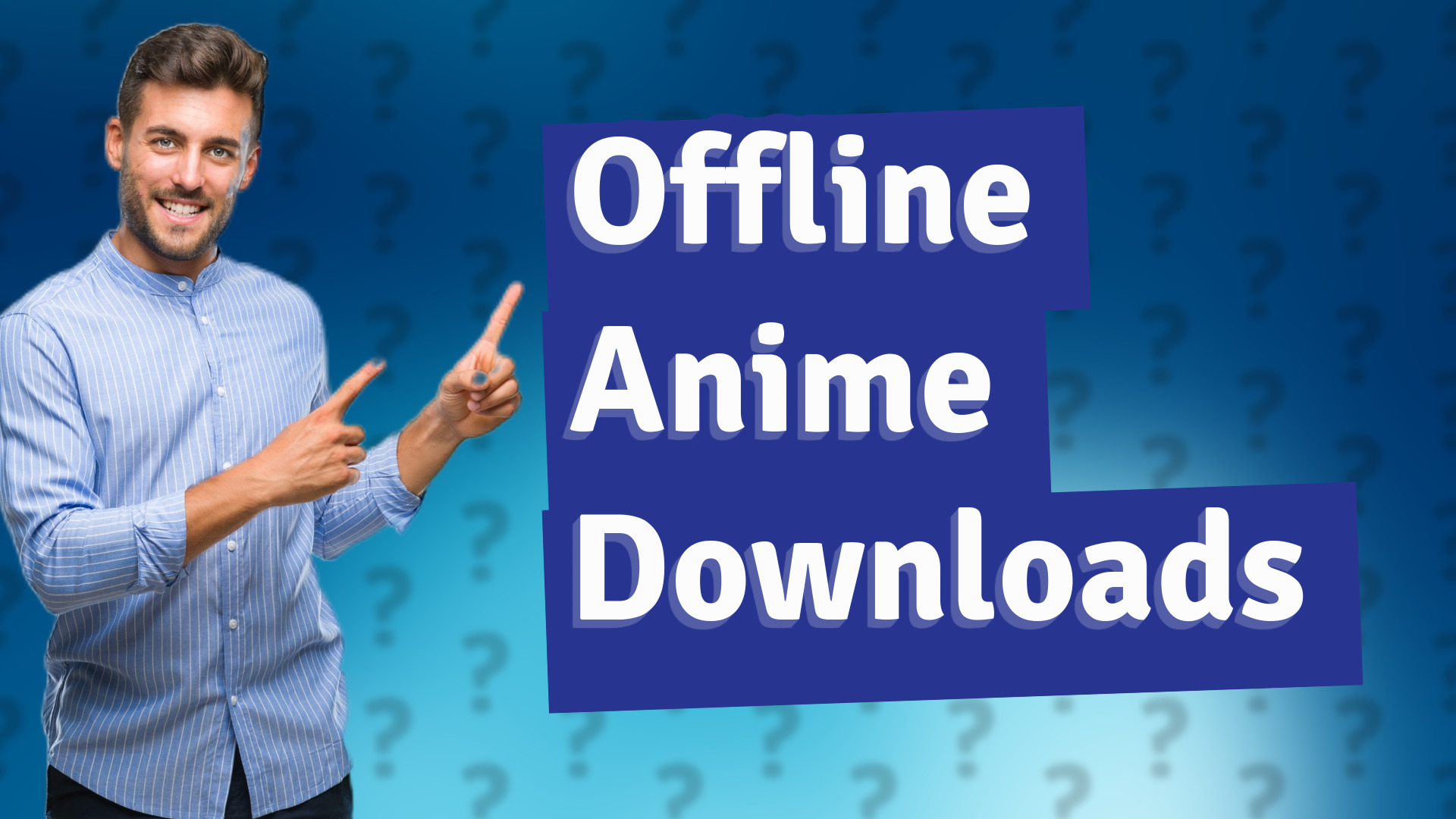 Offline Anime Downloads