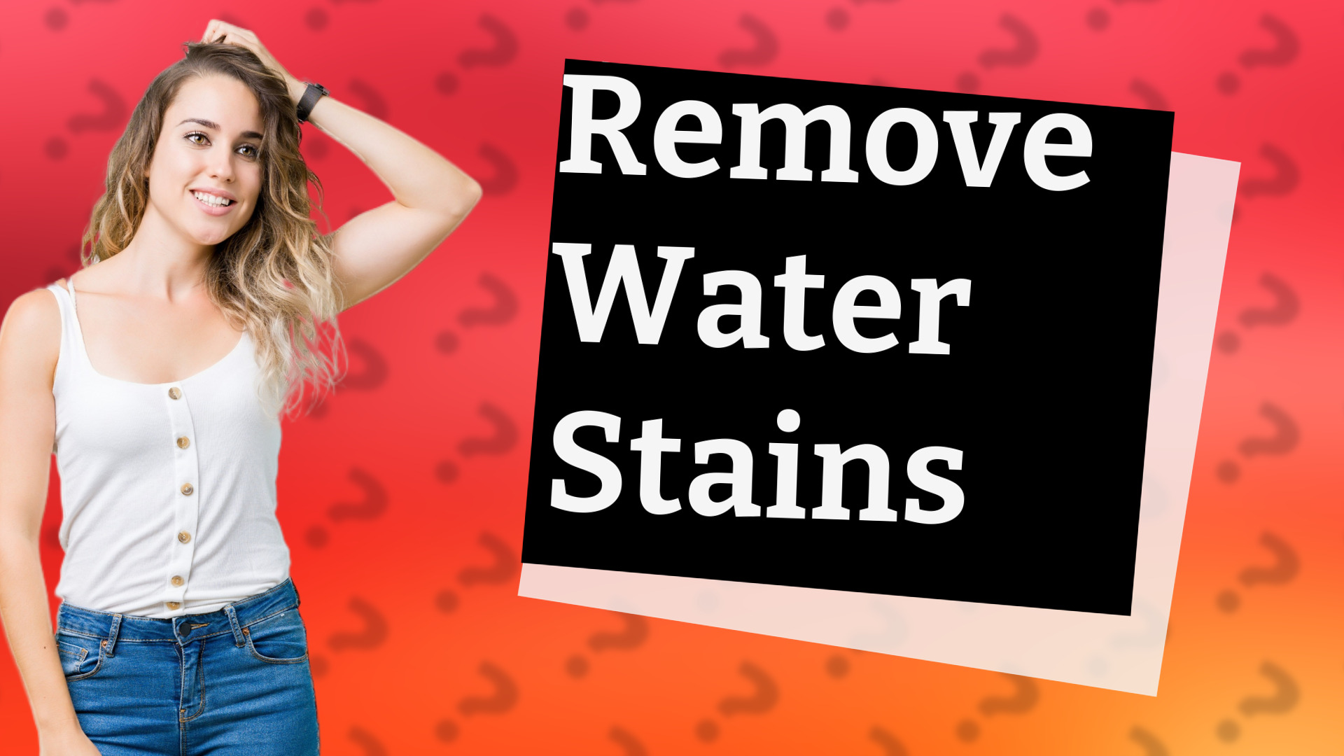 Remove Water Stains
