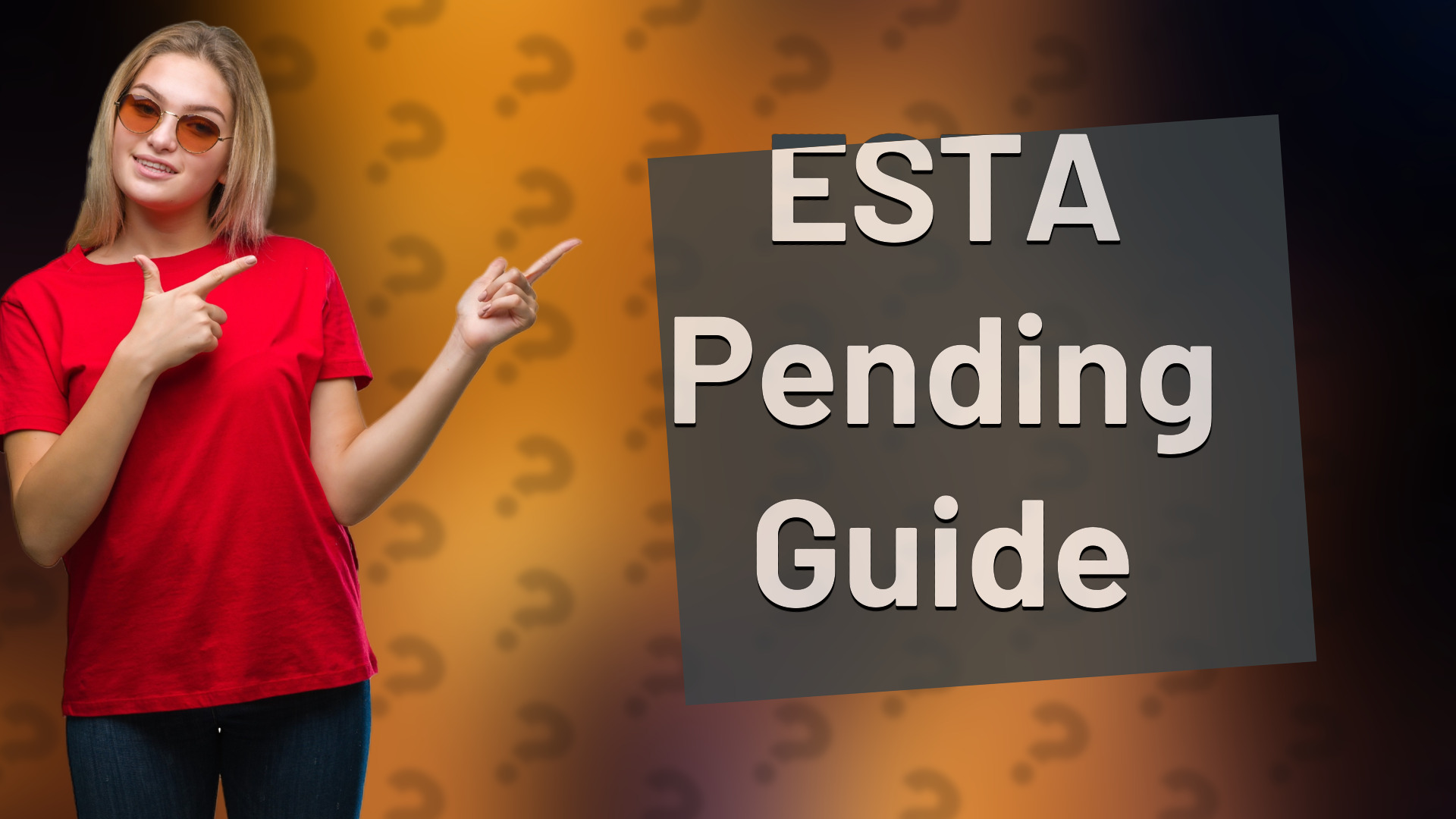 ESTA Pending Guide