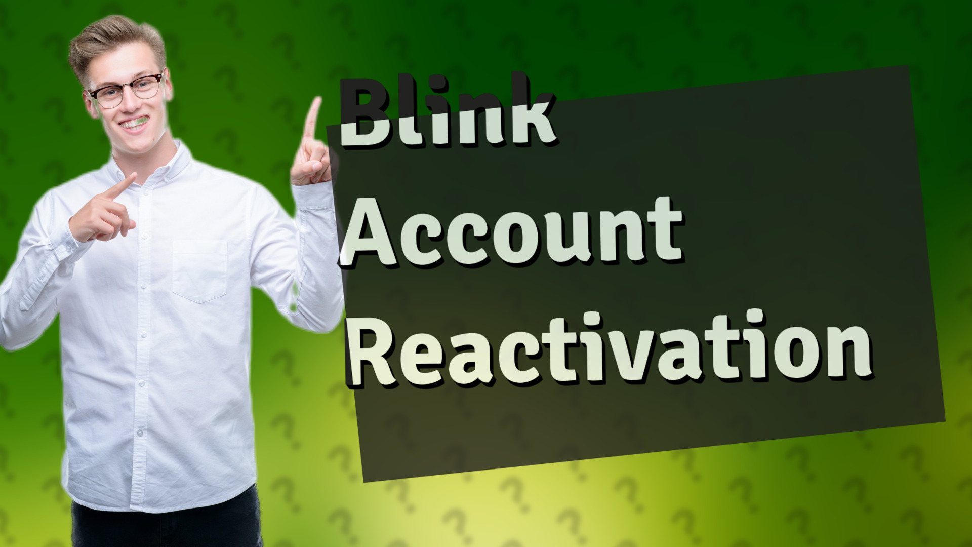 Blink Account Reactivation