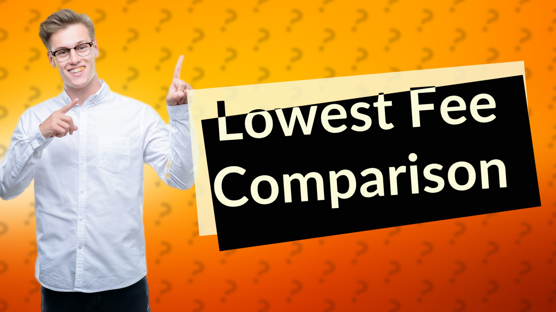 Lowest Fee Comparison