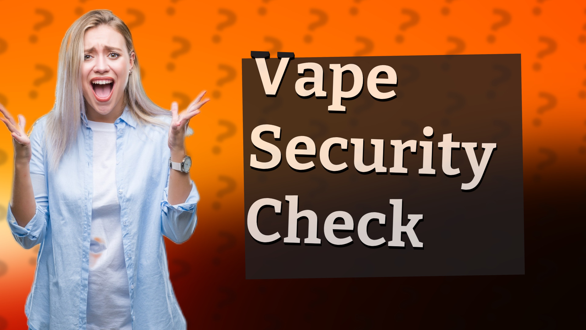 Vape Security Check