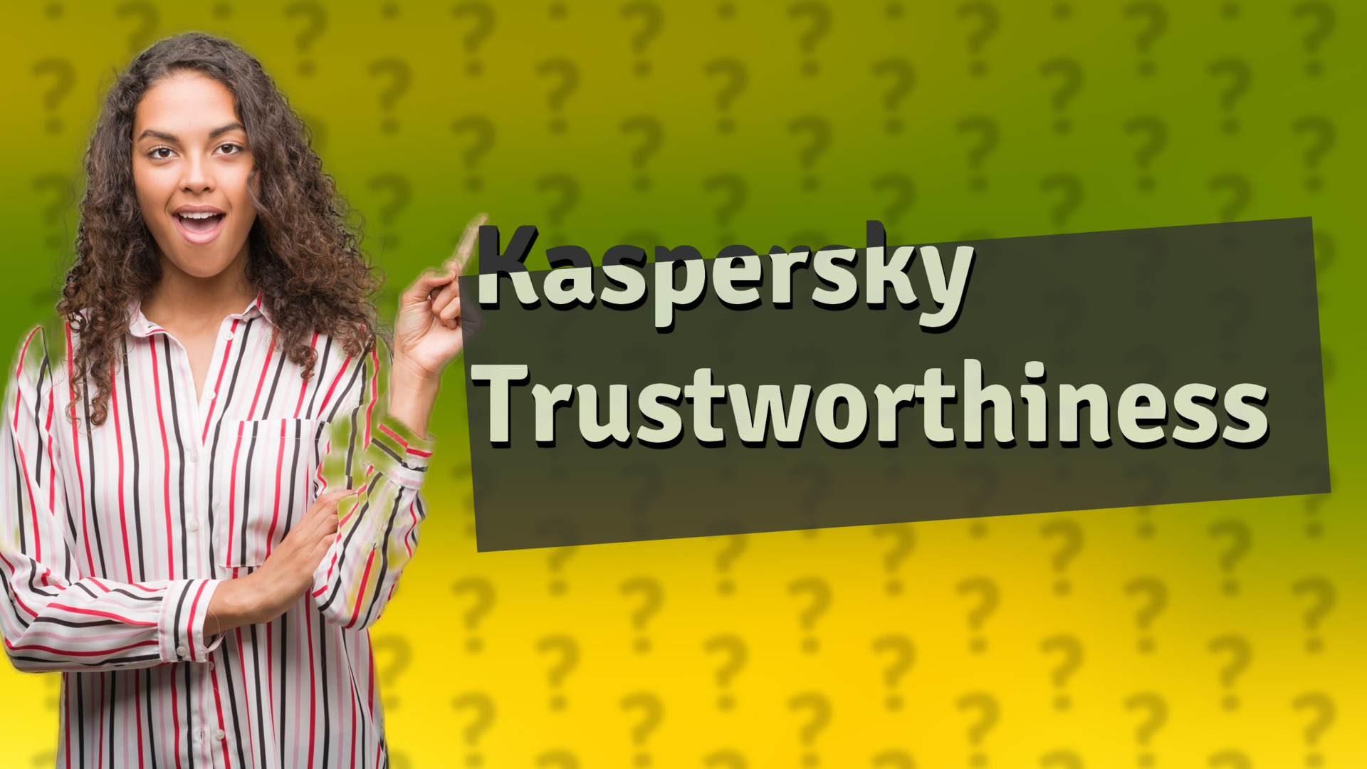 Kaspersky Trustworthiness