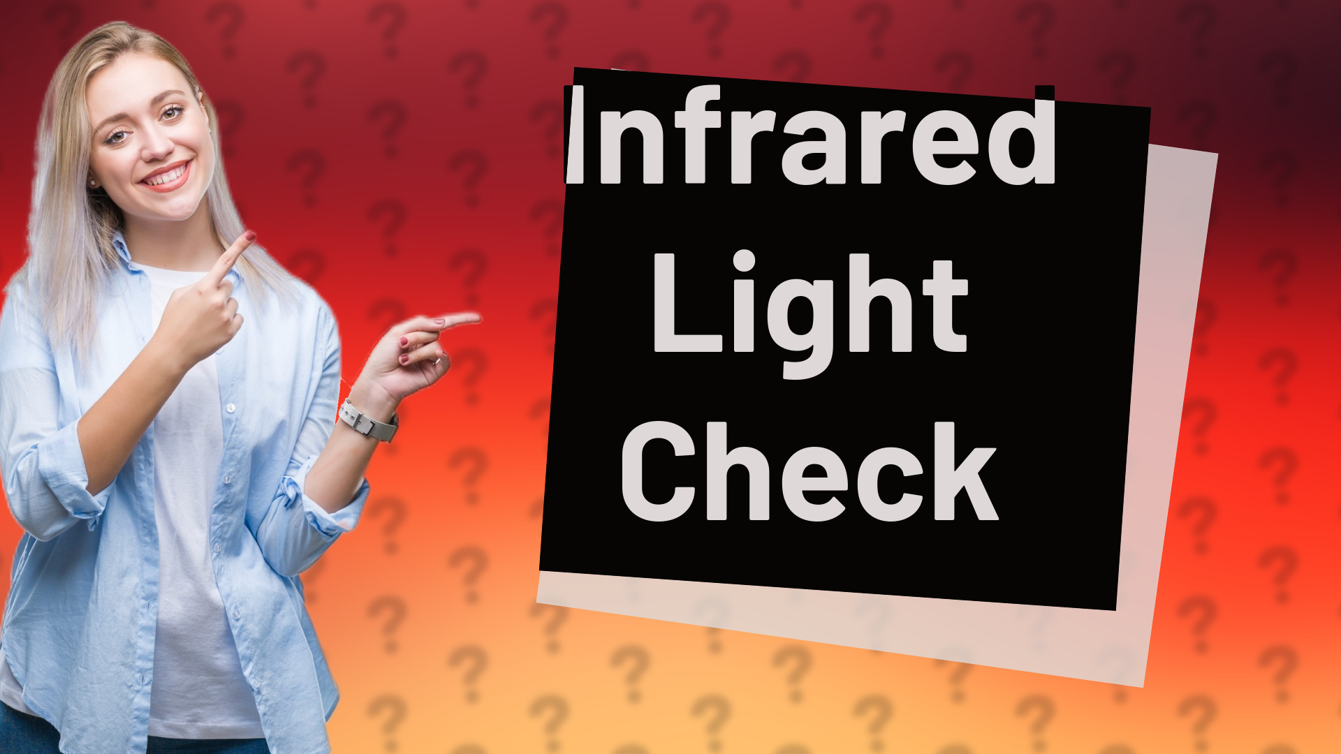 Infrared Light Check