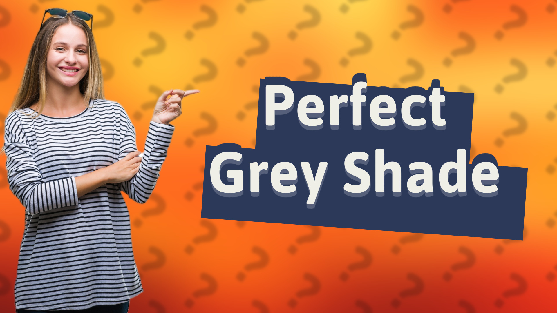 Perfect Grey Shade