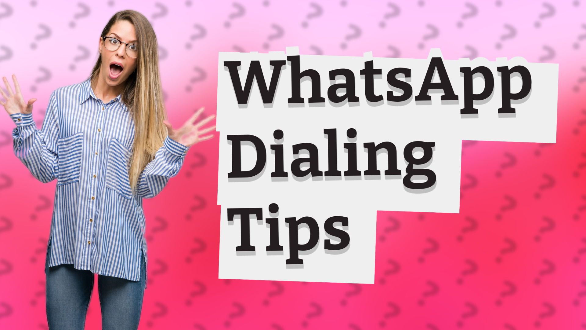 WhatsApp Dialing Tips