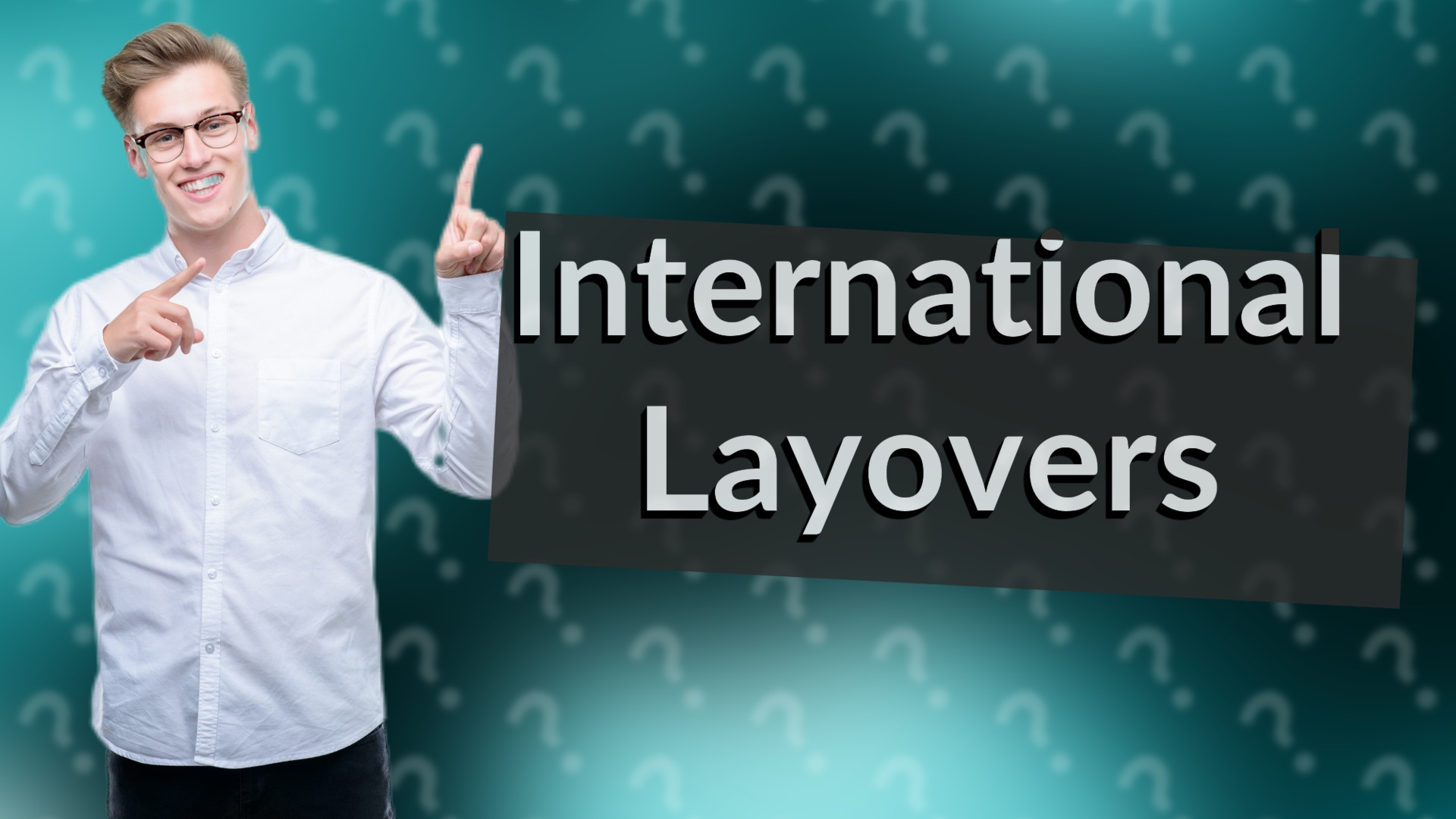 International Layovers