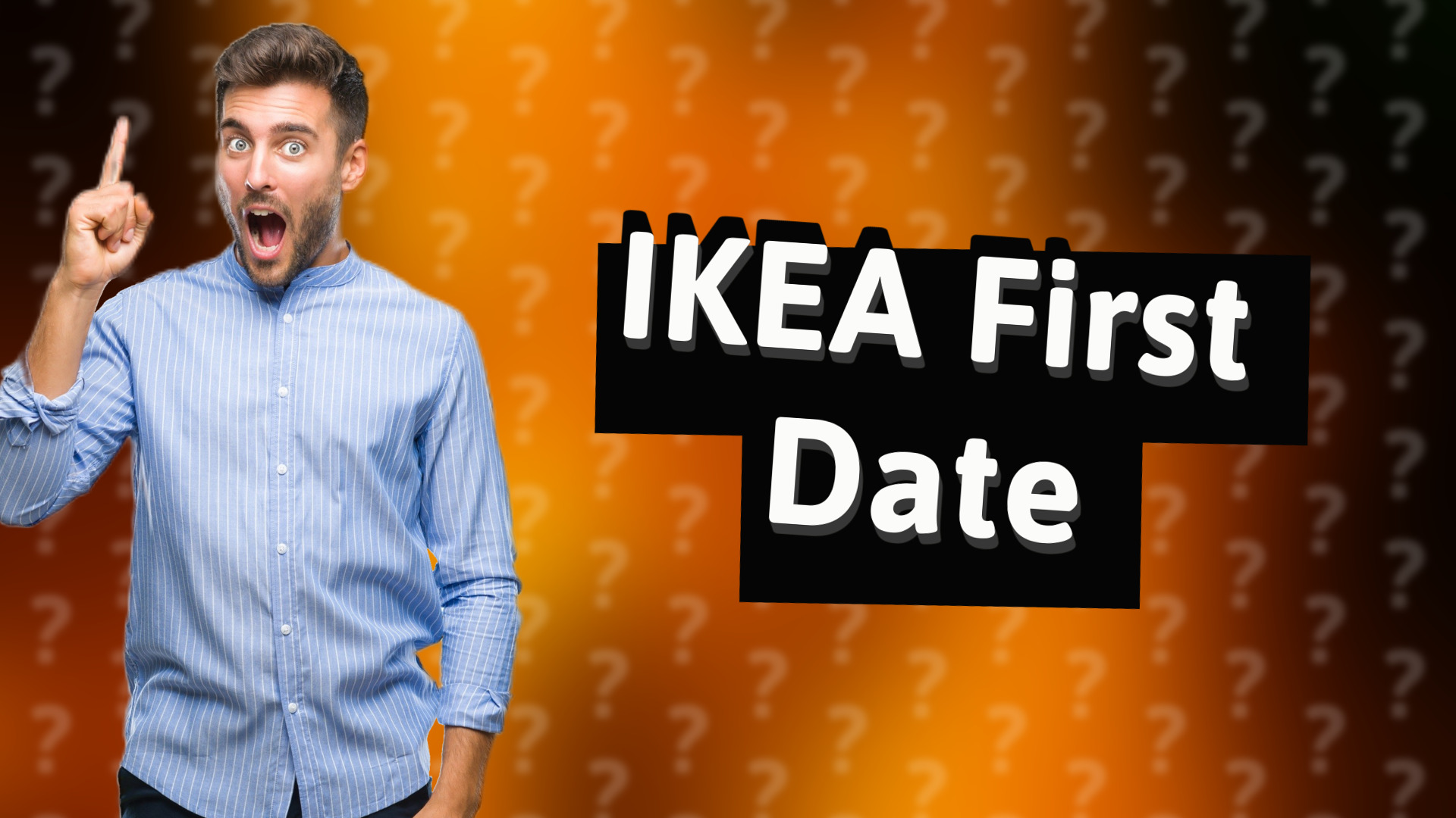 IKEA First Date