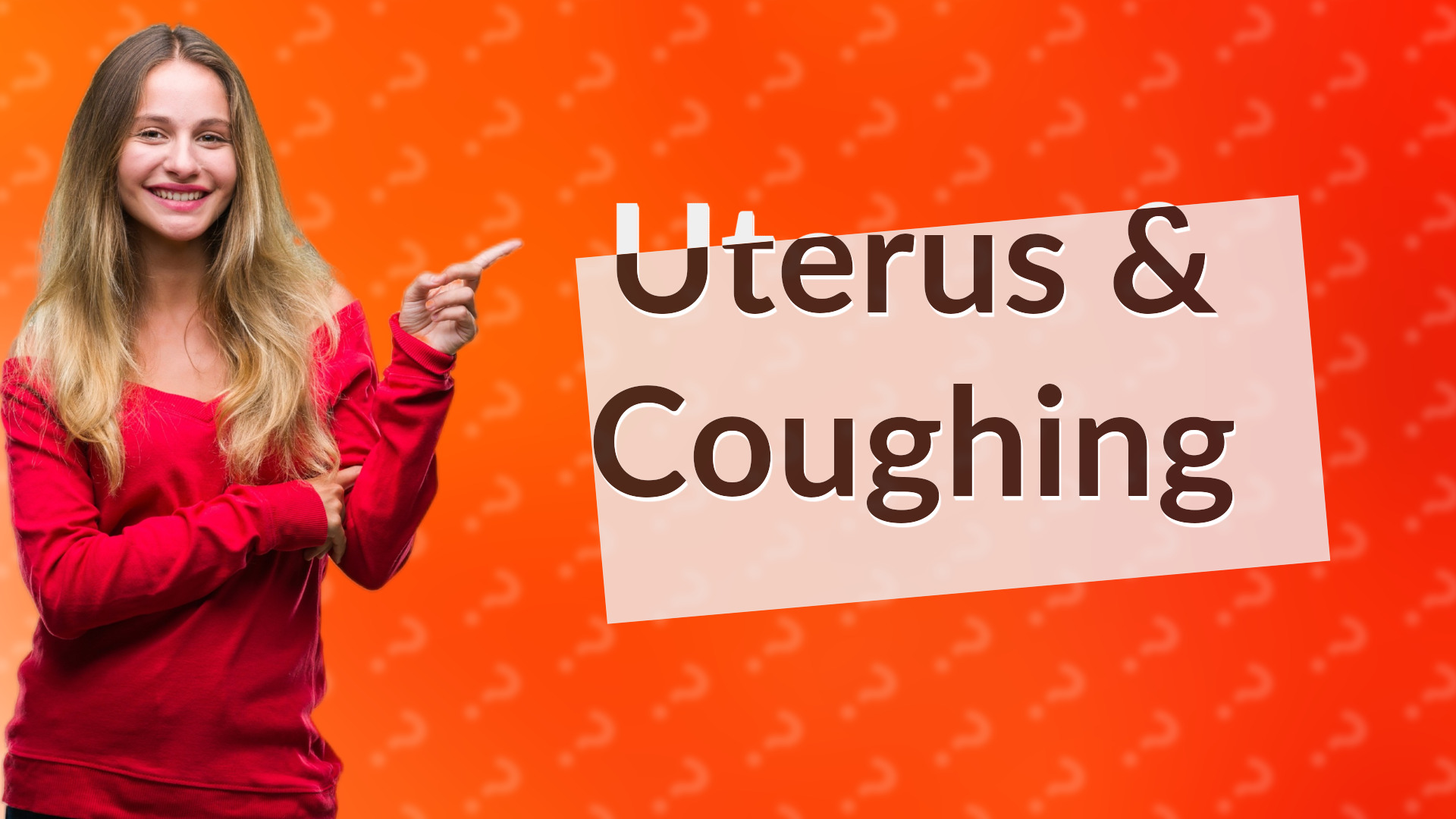 Uterus & Coughing