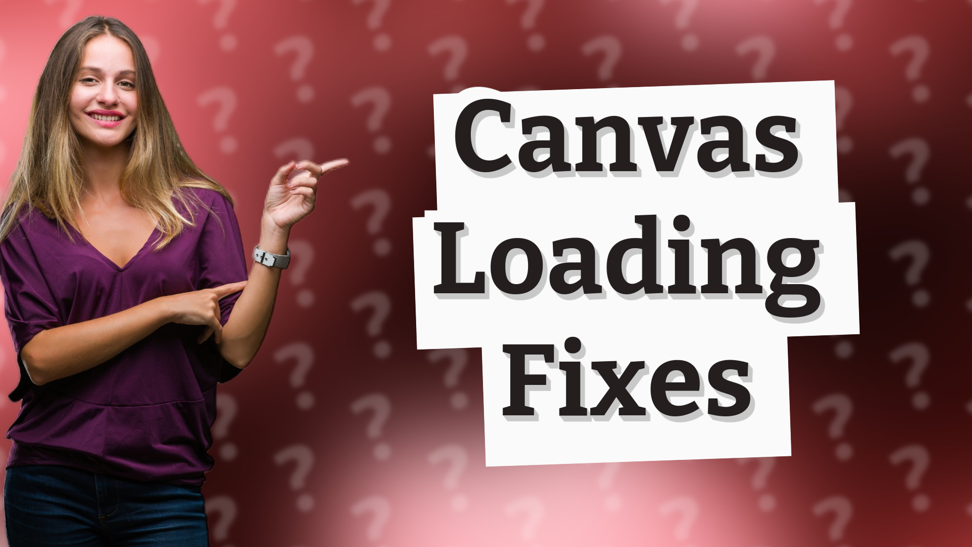 Canvas Loading Fixes