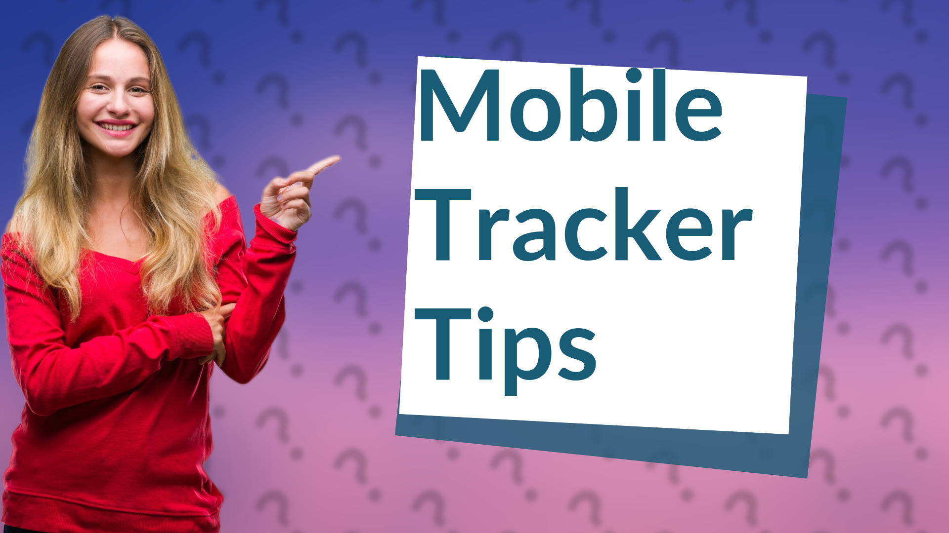 Mobile Tracker Tips