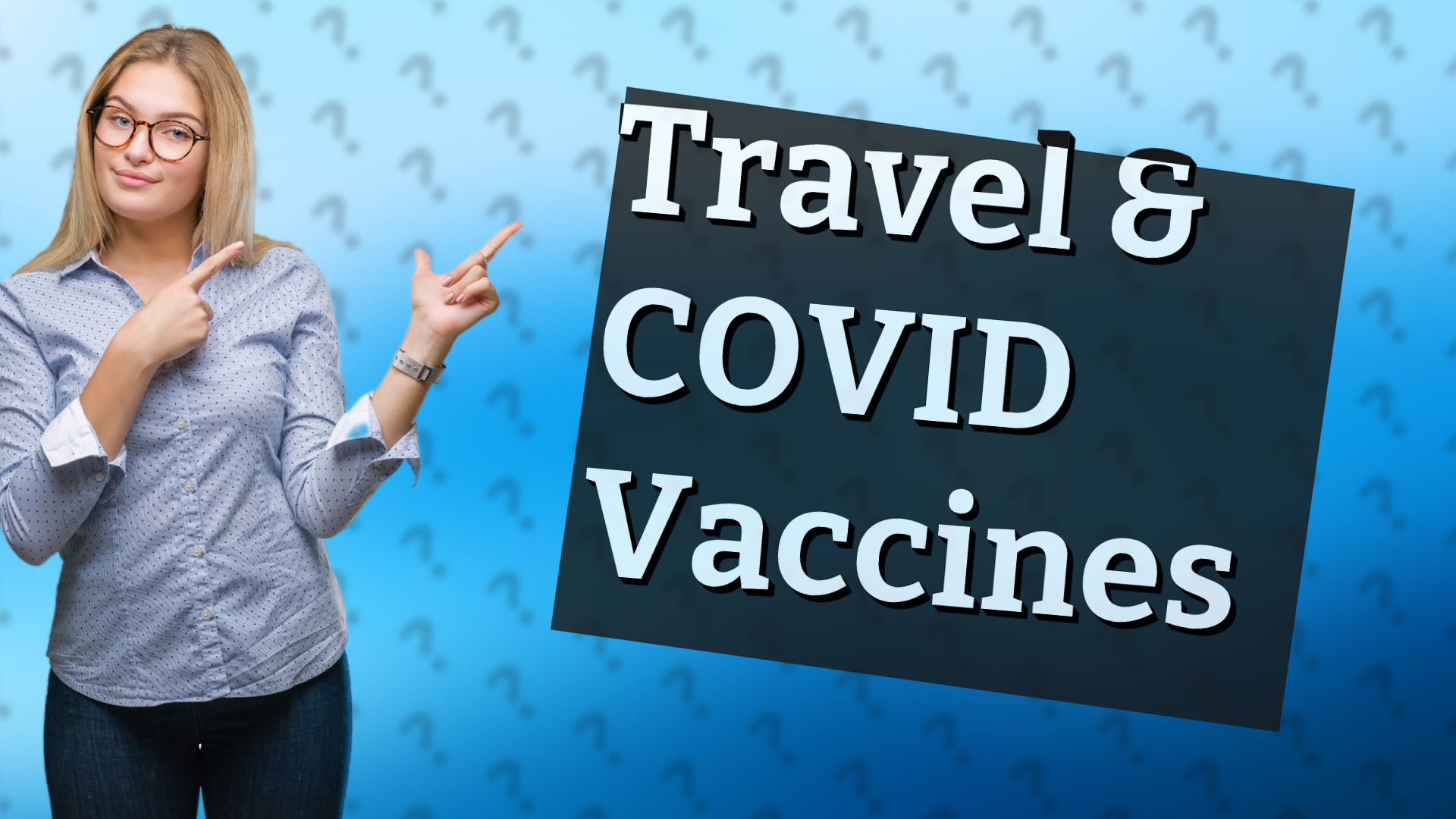 Travel & COVID Vaccines