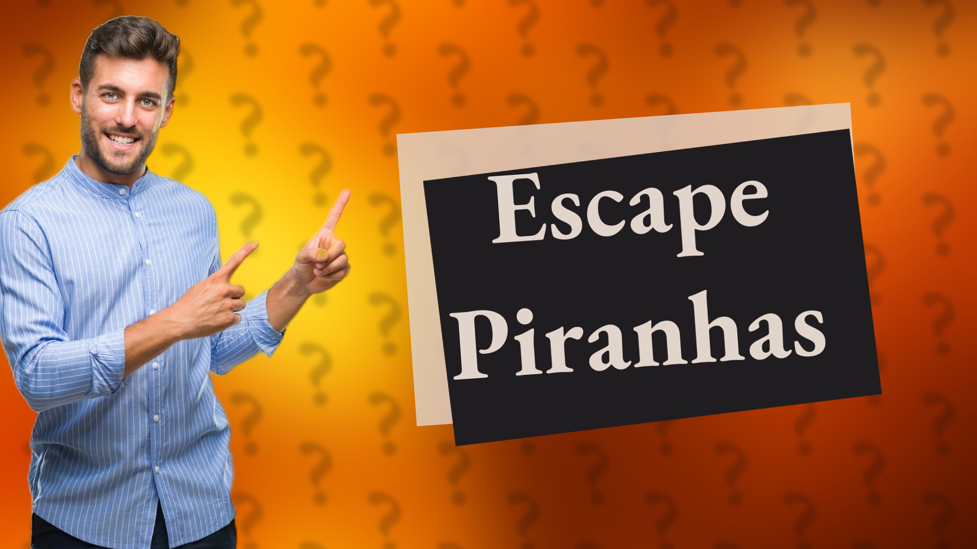 Escape Piranhas