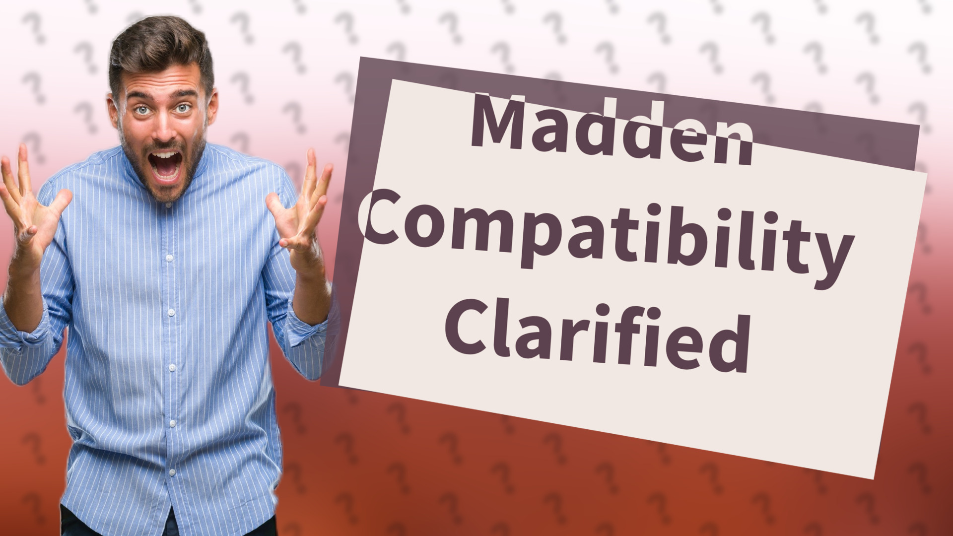 Madden Compatibility Clarified