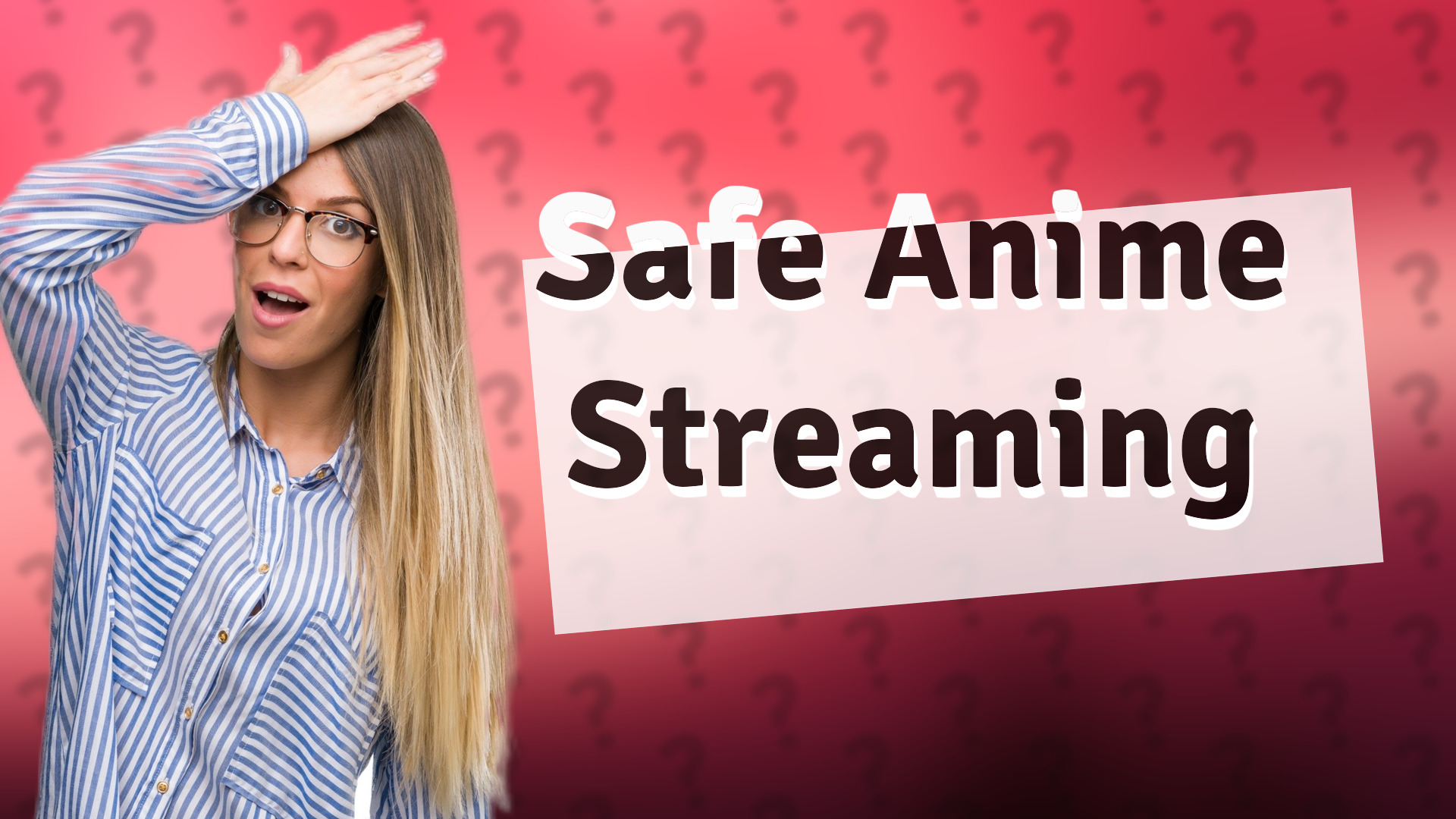 Safe Anime Streaming