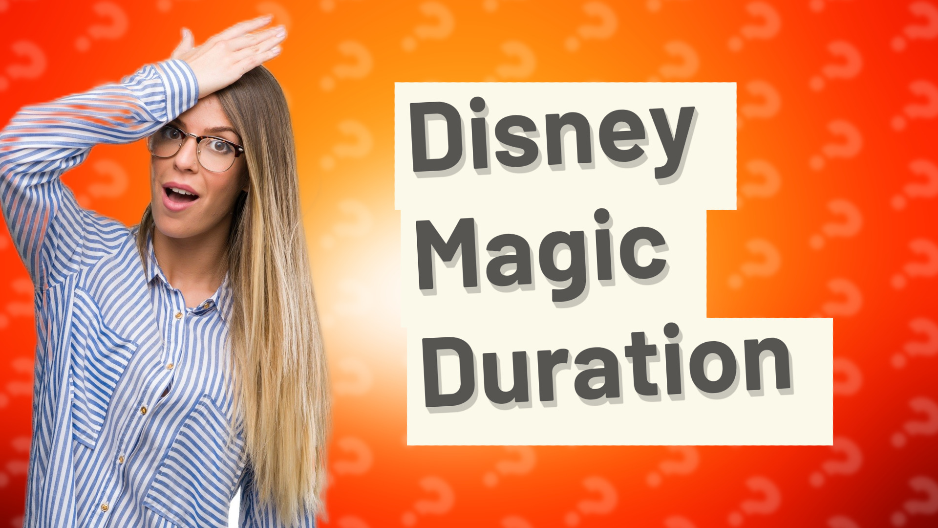 Disney Magic Duration