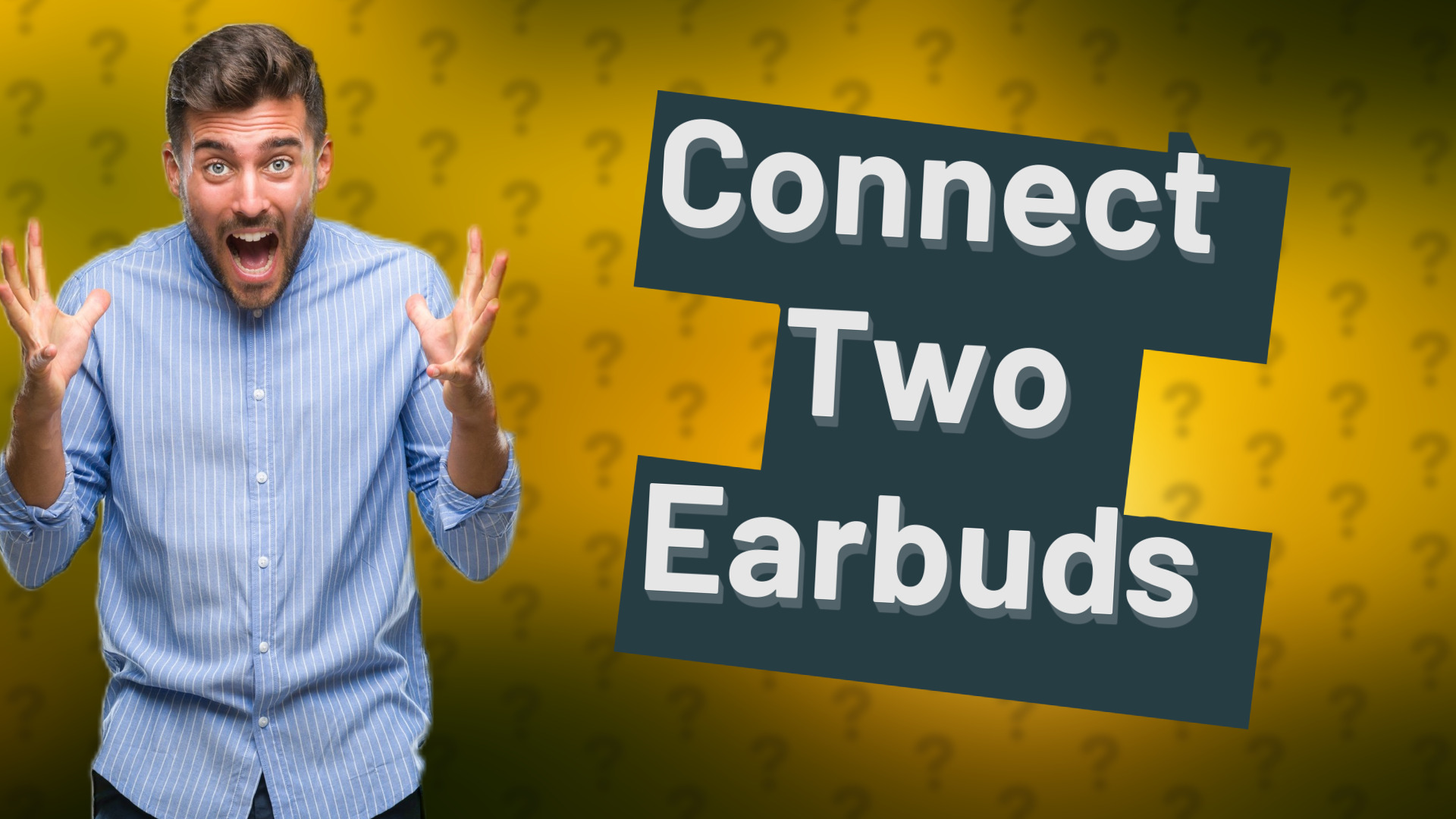 Connect Two Earbuds