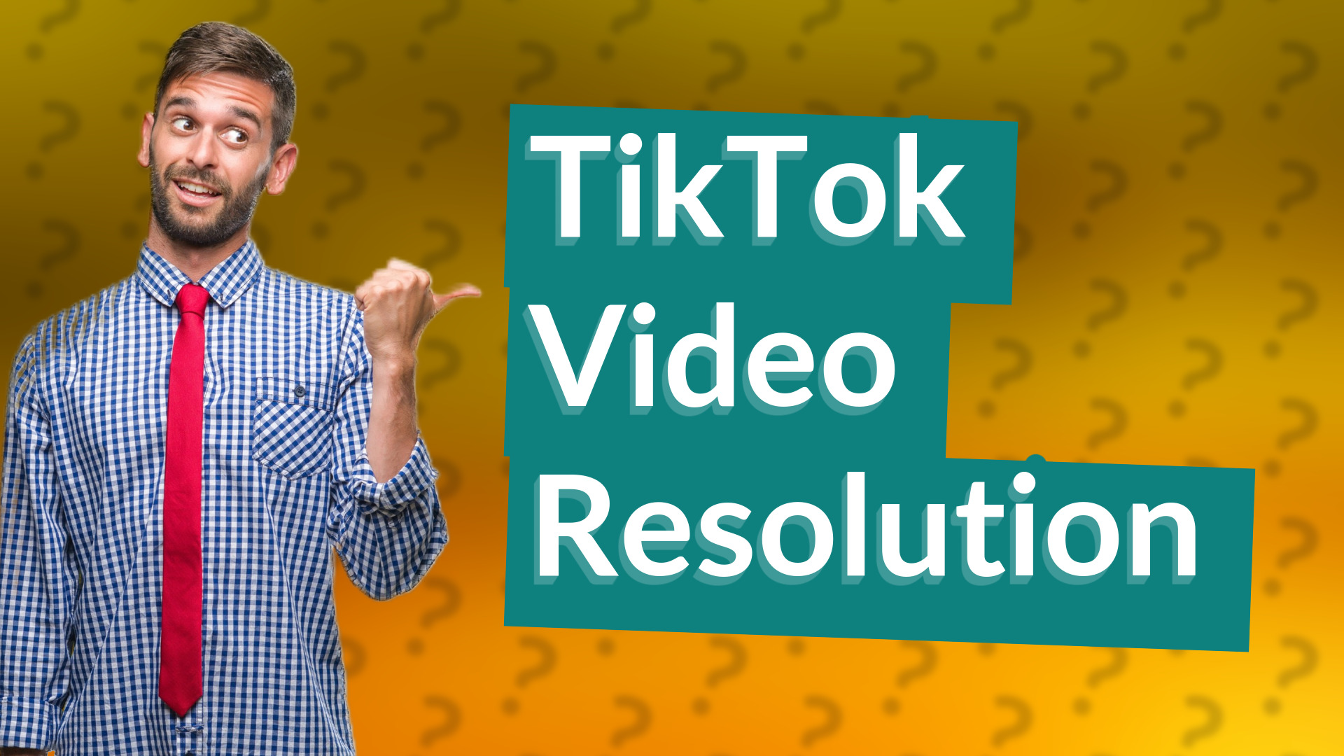TikTok Video Resolution
