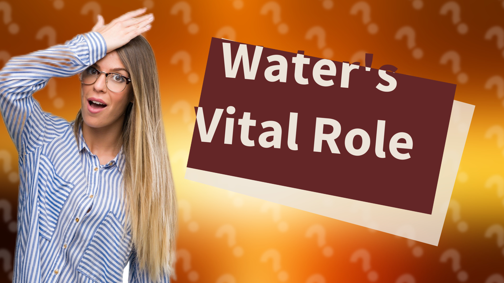 Water's Vital Role
