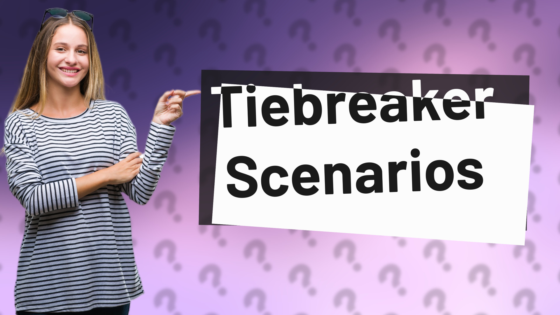 Tiebreaker Scenarios