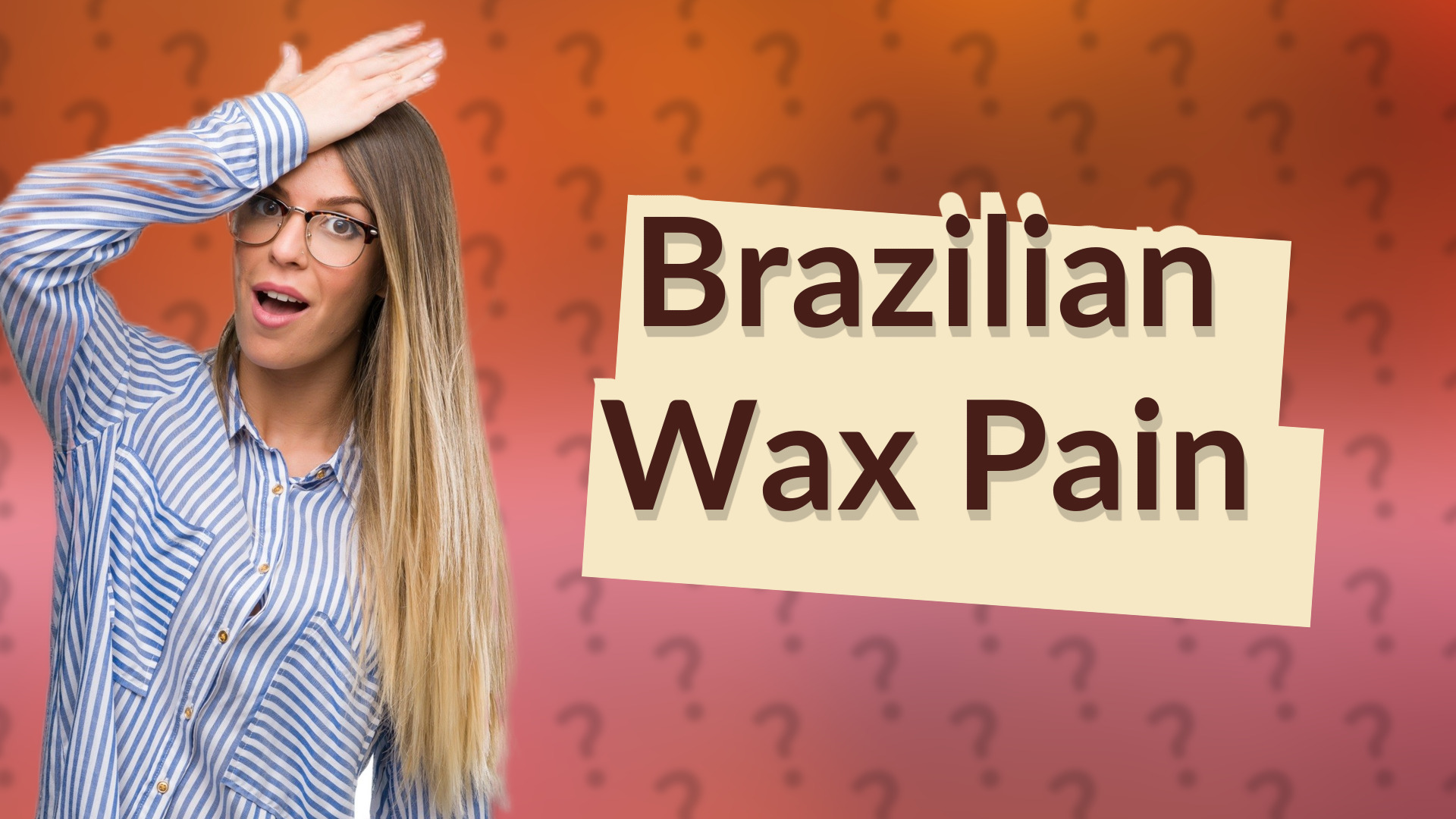 Brazilian Wax Pain