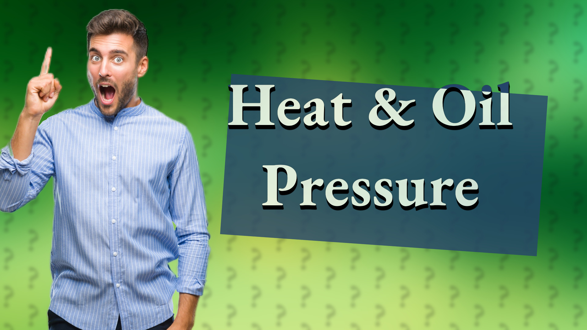 Heat & Oil Pressure