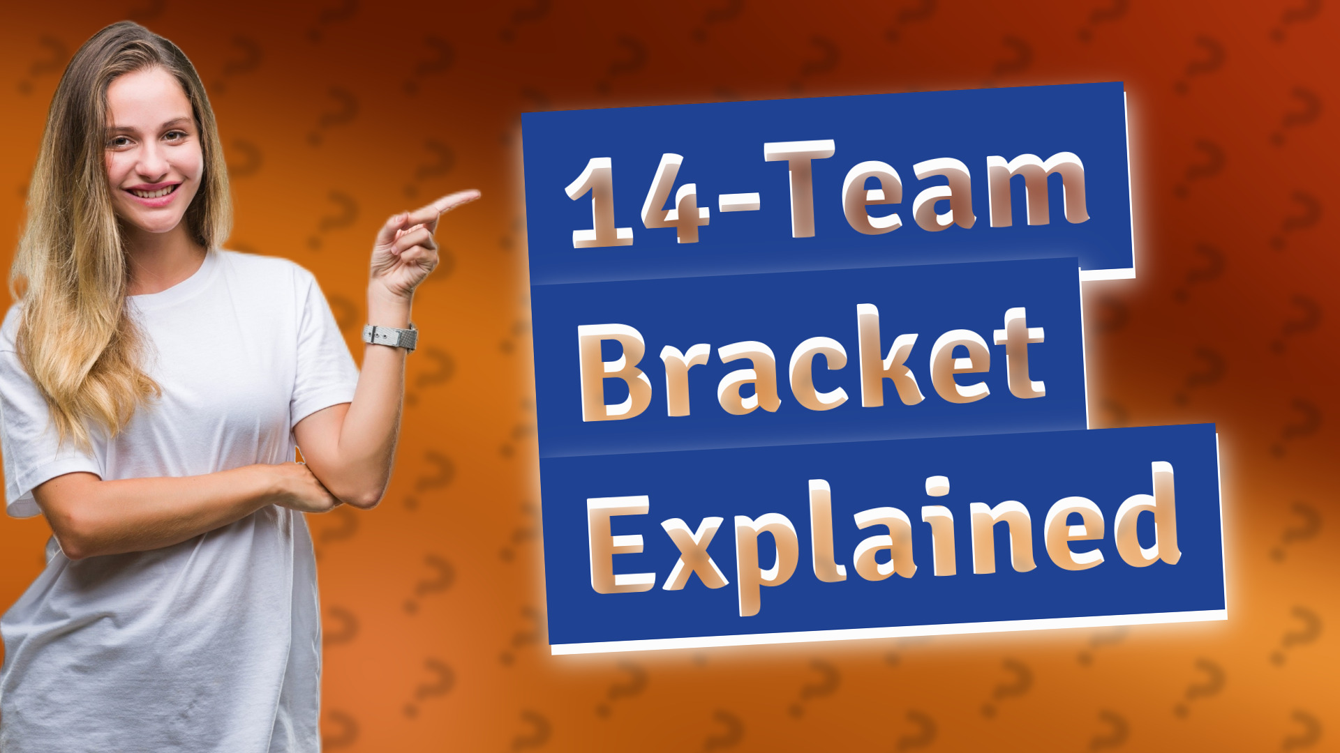 14-Team Bracket Explained