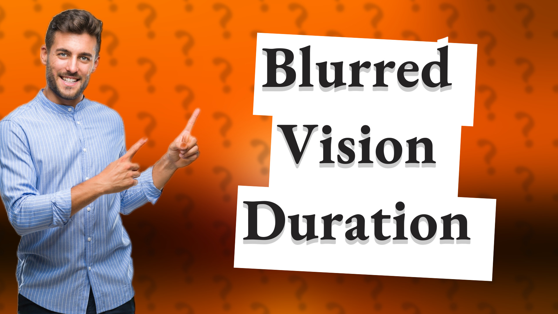 Blurred Vision Duration