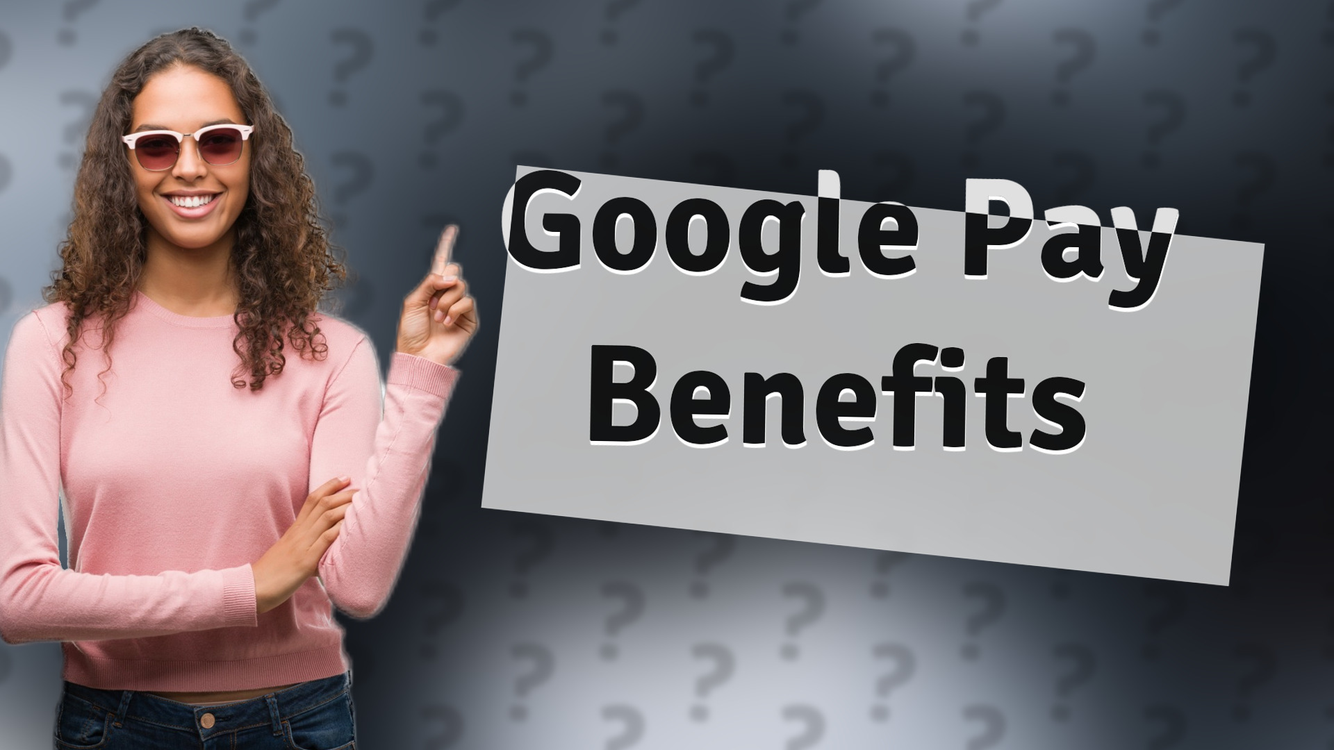 Google Pay Benefits