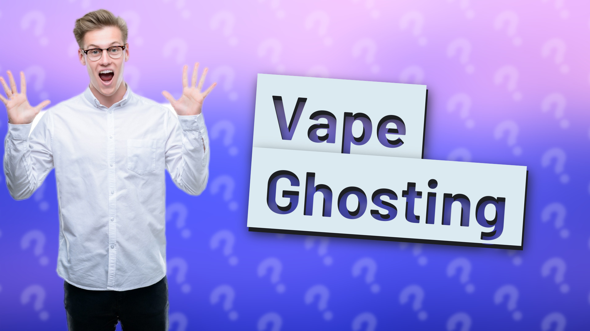 Vape Ghosting